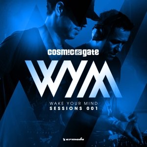 Cover for Cosmic Gate · Wake Your Mind Sessions 001 (CD) (2015)