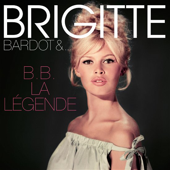 Brigit Bardot & ... B.B. La Légende - Brigit Bardot - Music -  - 8719039005543 - April 12, 2019
