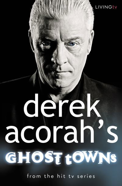 Derek Acorah's Ghost Towns - Derek Acorah - Books - THORSONS ELEMENT (HC - 9780007229543 - May 2, 2006