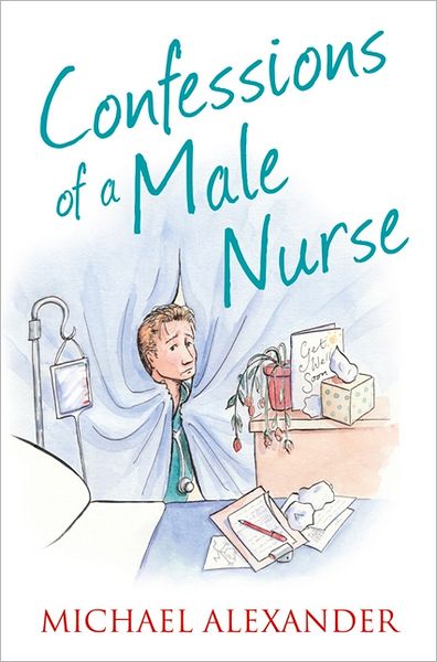 Cover for Michael Alexander · Confessions of a Male Nurse - The Confessions Series (Pocketbok) (2012)