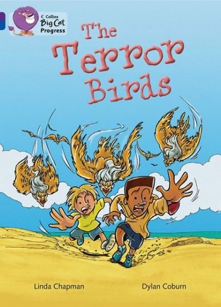 The Terror Birds: Band 08 Purple / Band 16 Sapphire - Collins Big Cat Progress - Linda Chapman - Kirjat - HarperCollins Publishers - 9780007498543 - keskiviikko 1. toukokuuta 2013