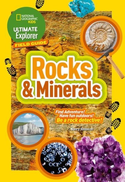 Cover for National Geographic Kids · Ultimate Explorer Field Guides Rocks and Minerals: Find Adventure! Have Fun Outdoors! be a Rock Detective! - National Geographic Kids (Paperback Bog) (2019)