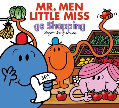 Cover for Adam Hargreaves · Mr. Men Little Miss Go Shopping - Mr. Men &amp; Little Miss Everyday (Taschenbuch) (2024)