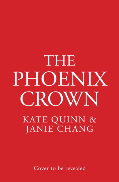 The Phoenix Crown - Kate Quinn - Libros - HarperCollins Publishers - 9780008644543 - 15 de febrero de 2024