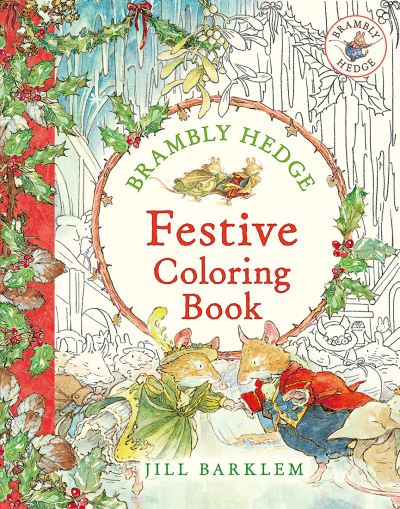 Brambly Hedge: Festive Coloring Book - Jill Barklem - Books - HarperCollins Publishers - 9780008699543 - September 24, 2024