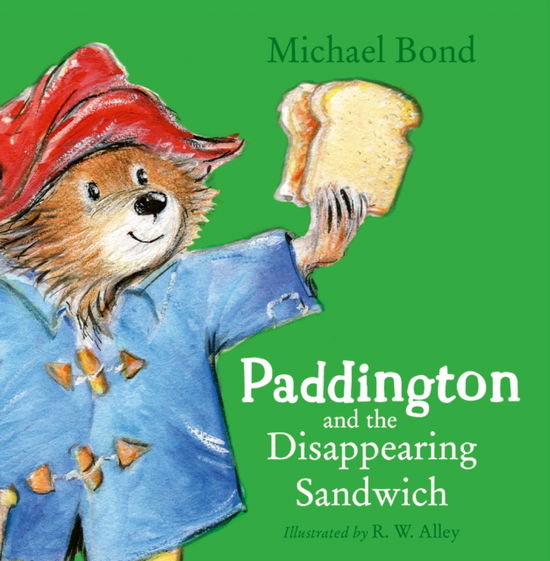 Cover for Michael Bond · Paddington and the Disappearing Sandwich (Hardcover Book) (2024)