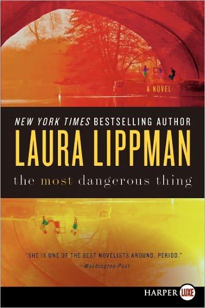 The Most Dangerous Thing LP - Laura Lippman - Książki - HarperLuxe - 9780062088543 - 13 września 2011