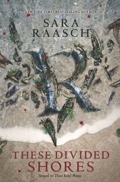 Cover for Sara Raasch · These Divided Shores - These Rebel Waves (Paperback Bog) (2020)