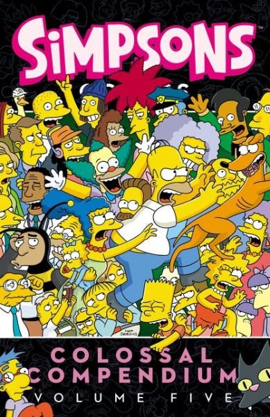 Simpsons Comics Colossal Compendium: Volume 5 - Simpsons Comics - Matt Groening - Książki - HarperCollins - 9780062567543 - 4 lipca 2017