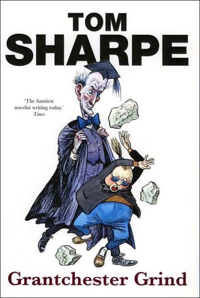Cover for Tom Sharpe · Grantchester Grind: (Porterhouse Blue Series 2) - Porterhouse Blue (Paperback Book) (2004)
