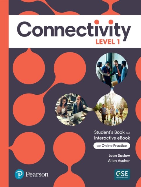 Connectivity Level 1 Student's Book & Interactive Student's eBook with Online Practice, Digital Resources and App - Joan Saslow - Libros - Pearson Education (US) - 9780136833543 - 7 de febrero de 2022