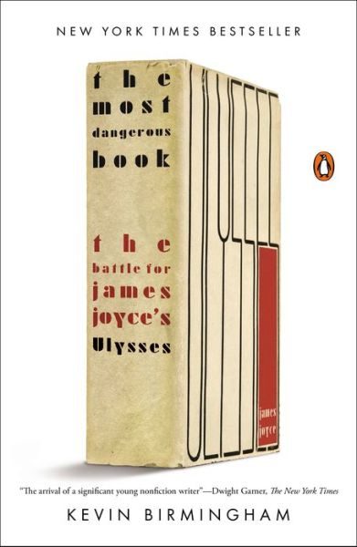 Cover for Kevin Birmingham · The Most Dangerous Book: the Battle for James Joyce's Ulysses (Paperback Book) (2015)