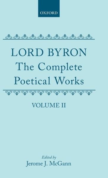 Cover for Byron, George Gordon, Lord · The Complete Poetical Works: Volume 2 - Oxford English Texts (Gebundenes Buch) (1980)