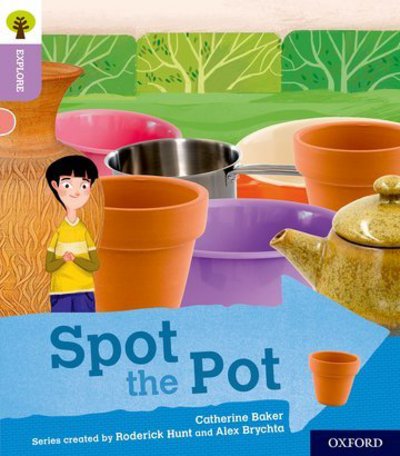 Cover for Catherine Baker · Oxford Reading Tree Explore with Biff, Chip and Kipper: Oxford Level 1+: Spot the Pot - Oxford Reading Tree Explore with Biff, Chip and Kipper (Paperback Book) (2018)