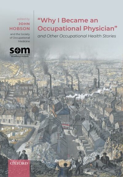 Cover for &quot;Why I Became an Occupational Physician&quot; and Other Occupational Health Stories (Paperback Bog) (2020)