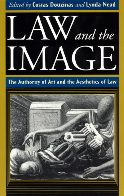 Cover for Costas Douzinas · Law and the Image: The Authority of Art and the Aesthetics of Law (Taschenbuch) [2nd edition] (1999)