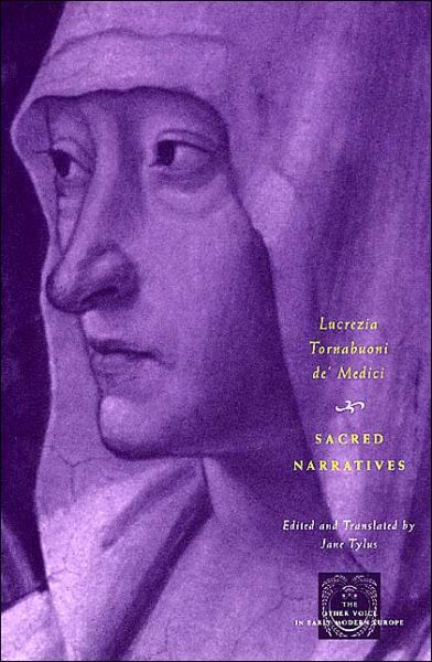 Cover for Lucrezia Tornabuoni de' Medici · Sacred Narratives - The Other Voice in Early Modern Europe: The Toronto Series (Paperback Book) [New edition] (2001)