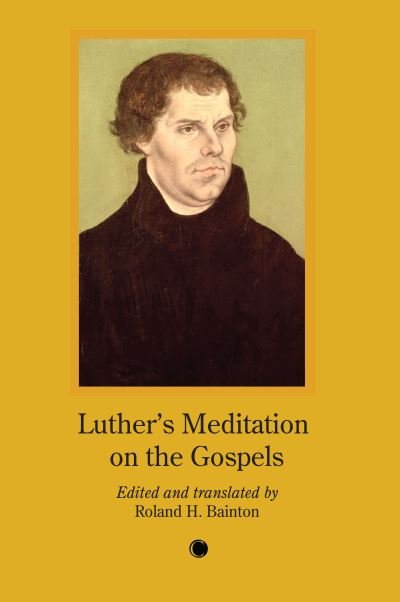Cover for Roland H. Bainton · Luther's Meditation on the Gospels (Paperback Book) (2023)