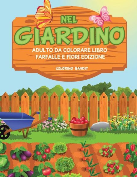 Cover for Coloring Bandit · Nel Giardino (Paperback Book) (2017)