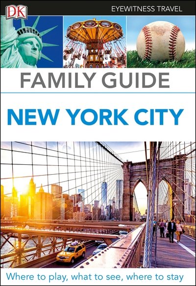 Cover for DK Eyewitness · DK Eyewitness Family Guide New York City - Travel Guide (Paperback Book) (2018)