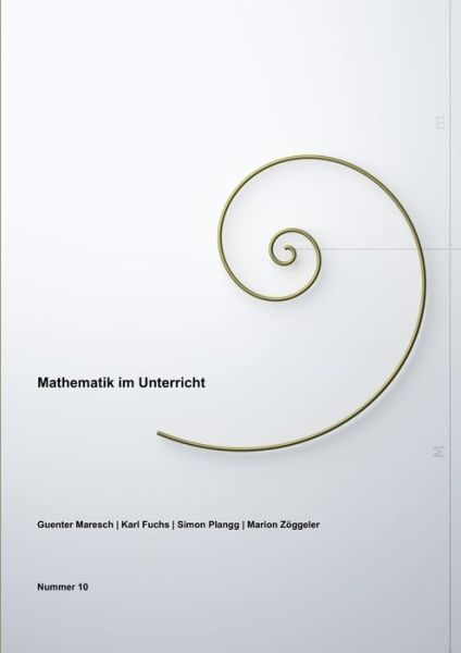 Cover for Guenter Maresch · Mathematik im Unterricht, Band Nummer 10 (Pocketbok) (2020)