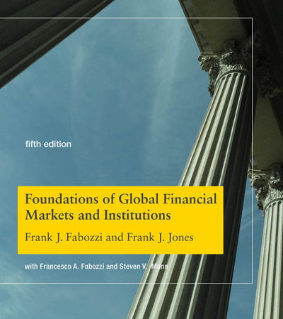 Cover for Frank J. Fabozzi · Foundations of Global Financial Markets and Institutions - The MIT Press (Hardcover Book) [Fifth edition] (2019)