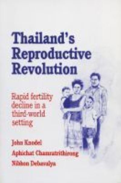Cover for J. Knodel · Thailand's Reproductive Revolution: Rapid Fertility Decline in a Third World Setting (Taschenbuch) (1987)