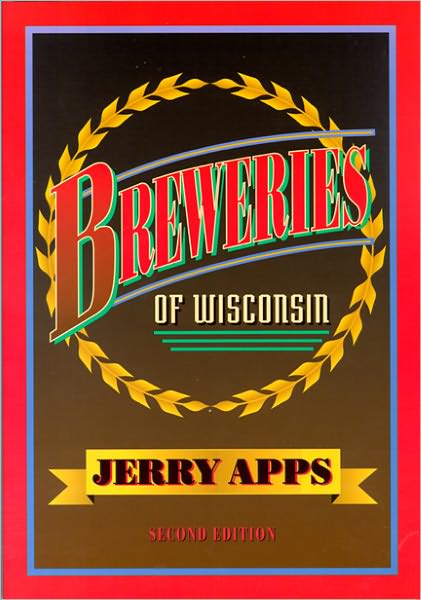 Cover for Jerry Apps · Breweries of Wisconsin (Paperback Book) [2 Revised edition] (2005)