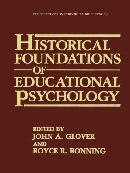 Cover for Royce R Ronning · Historical Foundations of Educational Psychology - Perspectives on Individual Differences (Hardcover Book) [1987 edition] (1987)