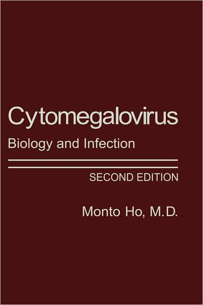 Cover for Monto Ho · Cytomegalovirus: Biology and Infection (Hardcover Book) [2 Revised edition] (1991)