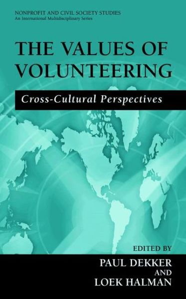 Cover for Paul Dekker · The Values of Volunteering: Cross-Cultural Perspectives - Nonprofit and Civil Society Studies (Paperback Book) [Softcover reprint of the original 1st ed. 2003 edition] (2003)