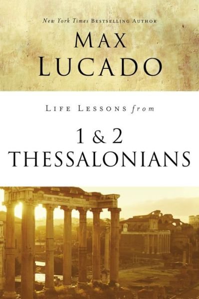 Cover for Max Lucado · Life Lessons from 1 and 2 Thessalonians: Transcendent Living in a Transient World - Life Lessons (Pocketbok) (2019)