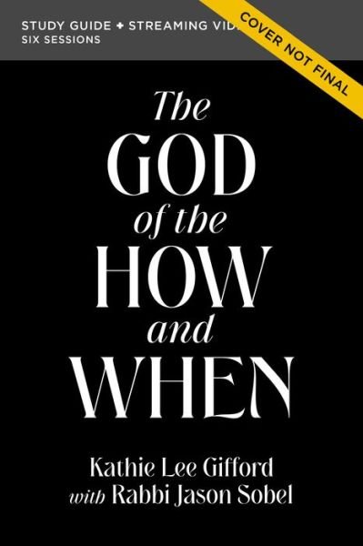 Cover for Kathie Lee Gifford · The God of the How and When Bible Study Guide plus Streaming Video - God of The Way (Pocketbok) (2022)