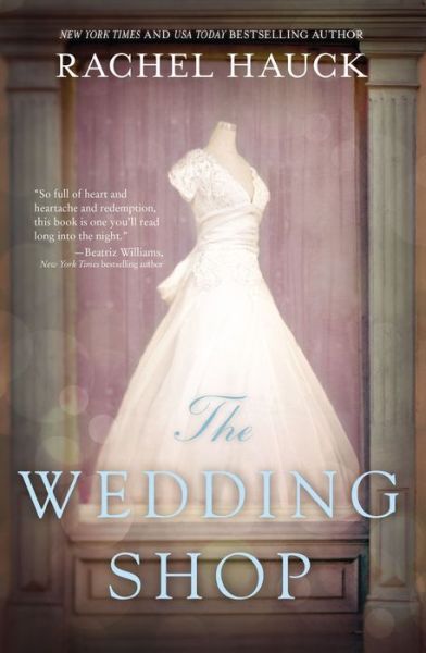 Cover for Rachel Hauck · The Wedding Shop (Paperback Book) (2016)