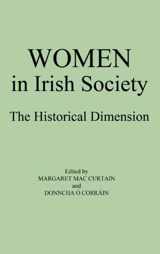 Cover for Margaret MacCurtain · Women in Irish Society: The Historical Dimension (Hardcover Book) [First edition] (1979)