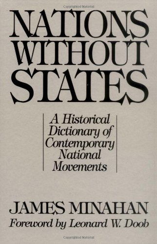 Cover for James B. Minahan · Nations without States: A Historical Dictionary of Contemporary National Movements (Hardcover Book) (1996)