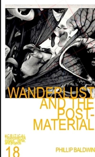 Cover for Phillip Baldwin · Wanderlust and the Post-Material (Book) (2018)