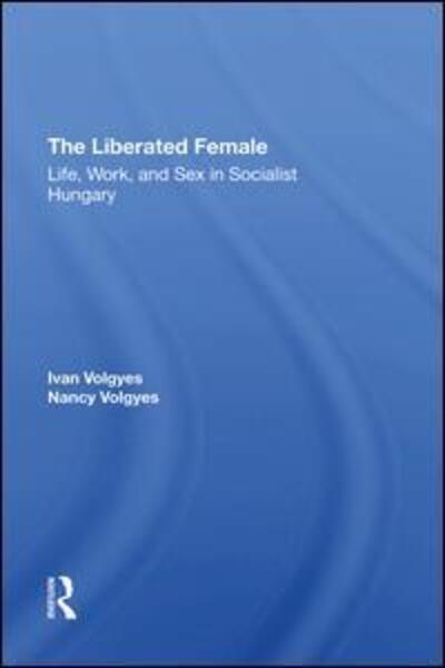 Cover for Ivan Volgyes · The Liberated Female (Inbunden Bok) (2020)