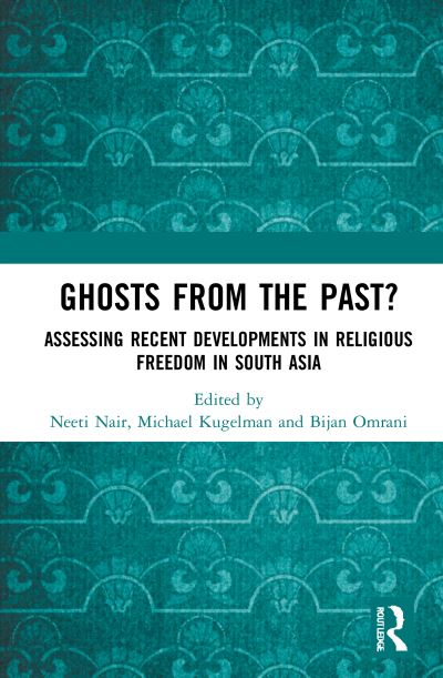 Cover for Neeti Nair · Ghosts From the Past?: Assessing Recent Developments in Religious Freedom in South Asia (Hardcover Book) (2021)