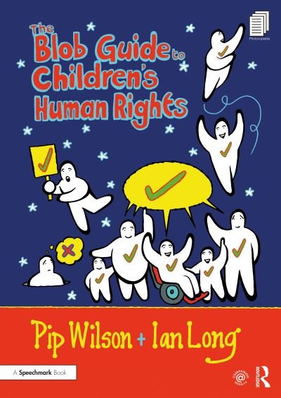 Cover for Pip Wilson · The Blob Guide to Children’s Human Rights - Blobs (Paperback Book) (2020)