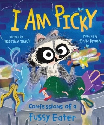 Cover for Kristen Tracy · I Am Picky: Confessions of a Fussy Eater (Hardcover Book) (2022)