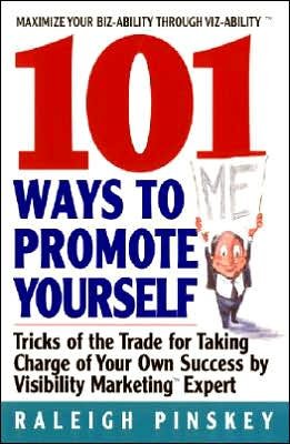 Raleigh Pinskey · 101 Ways to Promote Yourself (Paperback Book) [Reprint edition] (1999)