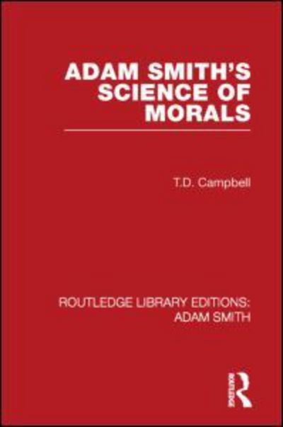 Cover for Tom Campbell · Adam Smith's Science of Morals - Routledge Library Editions: Adam Smith (Paperback Book) (2012)