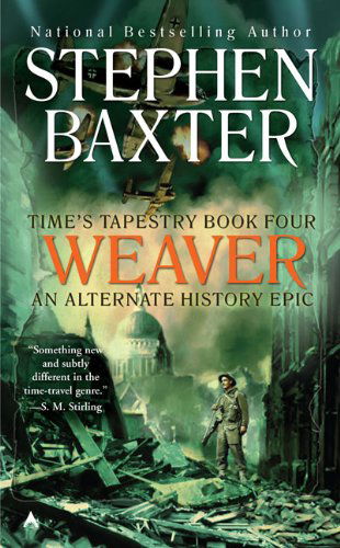 Cover for Stephen Baxter · Weaver (Time's Tapestry) (Paperback Bog) (2010)