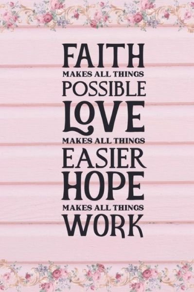 Cover for Joyful Creations · Faith Makes All Things Possible Love Makes All Things Easier Hope Makes All Things Work (Paperback Book) (2024)