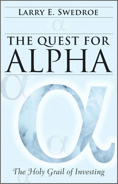 Cover for Larry E. Swedroe · The Quest for Alpha: The Holy Grail of Investing - Bloomberg (Hardcover Book) (2011)