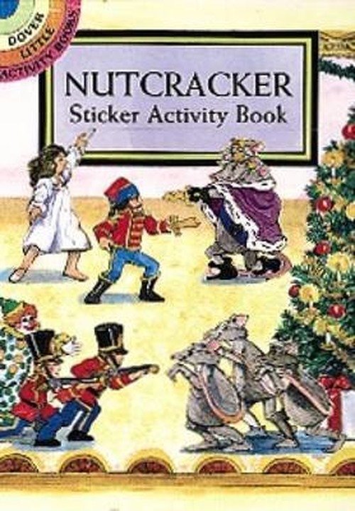 Nutcracker Sticker Activity Book - Little Activity Books - Carolyn Ewing - Merchandise - Dover Publications Inc. - 9780486402543 - March 28, 2003