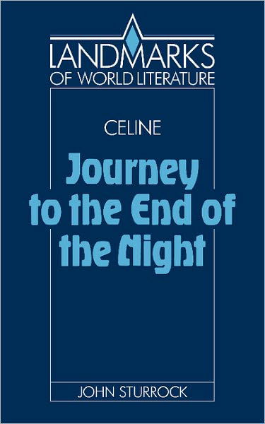 Cover for John Sturrock · Celine: Journey to the End of the Night - Landmarks of World Literature (Pocketbok) (1990)