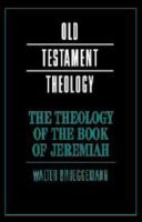 Cover for Walter Brueggemann · The Theology of the Book of Jeremiah - Old Testament Theology (Hardcover Book) (2006)