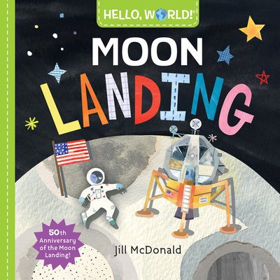Cover for Jill Mcdonald · Hello, World! Moon Landing (Board book) (2019)
